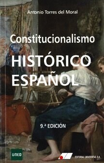 CONSTITUCIONALISMO HISTA³RICO ESPAA±OL 9Aª EDIC. (Paperback)