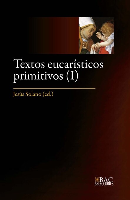 TEXTOS EUCARISTICOS PRIMITIVOS (Paperback)