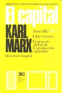 EL CAPITAL, TOMO III/7EL PROCESO GLOBAL DE LA PRODUCCIONCAPITALISTA (Paperback)