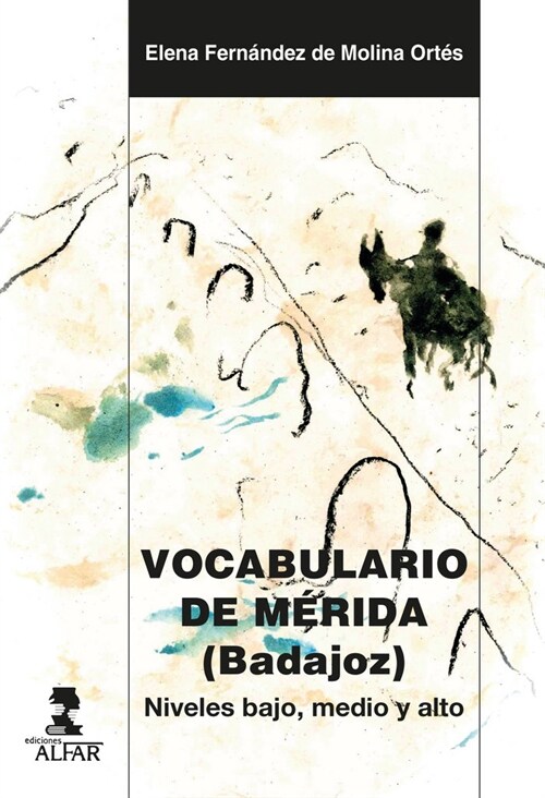 VOCABULARIO DE MERIDA (BADAJOZ). NIVELES BAJO, MEDIO Y ALTO (Paperback)