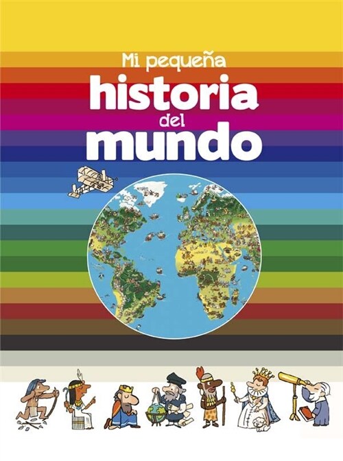 MI PEQUENA HISTORIA DEL MUNDO(+9 ANOS) (Paperback)