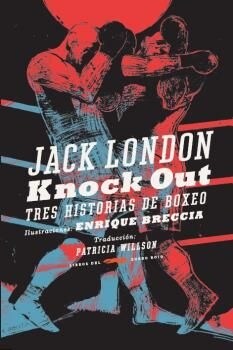 KNOCK OUT. TRES HISTORIAS DE BOXEO (Paperback)
