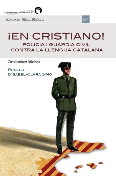 EN CRISTIANO! POLICIA I GUARDIA CIVIL CONTRA LA LLENGUA CATALANA (Paperback)