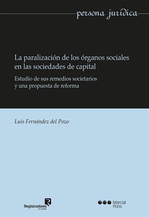 LA PARALIZACIA³N DE LOS A³RGANOS SOCIALES EN LAS SOCIEDADES DE CAPITAL (Other Book Format)