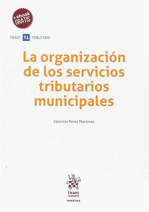 LA ORGANIZACIA³N DE LOS SERVICIOS TRIBUTARIOS MUNICIPALES (Paperback)