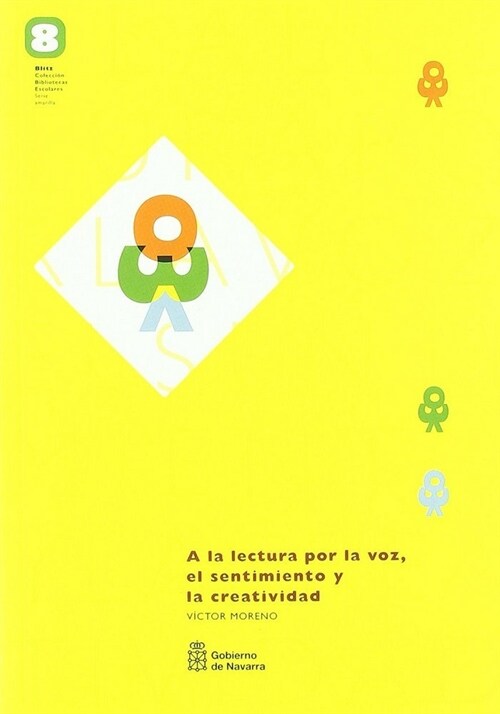 A LA LECTURA POR LA VOZ, EL SENTIMIENTO Y LA CREATIVIDAD (Paperback)