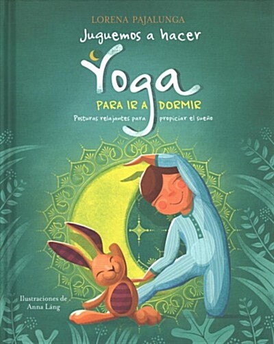 Juguemos a Hacer Yoga Para IR a Dormir (Hardcover)