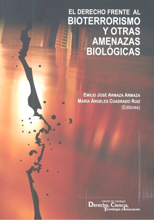 EL DERECHO FRENTE AL BIOTERRORISMOY OTRAS AMENAZAS BIOLA³GICAS (Paperback)
