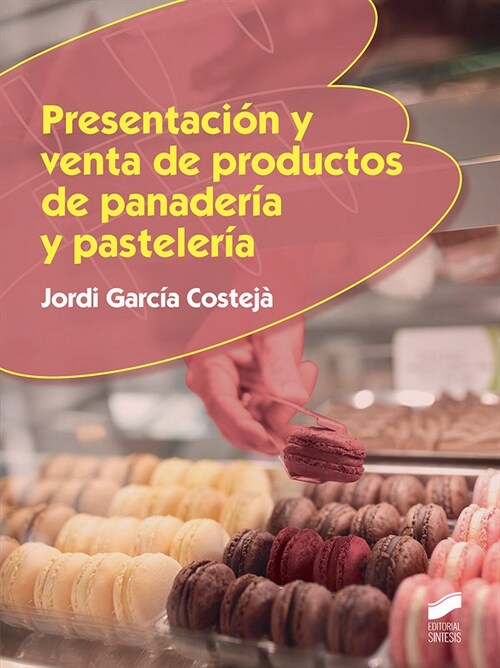 PRESENTACIA³N Y VENTA DE PRODUCTOSDE PANADERA­A Y PASTELERA­A (Paperback)