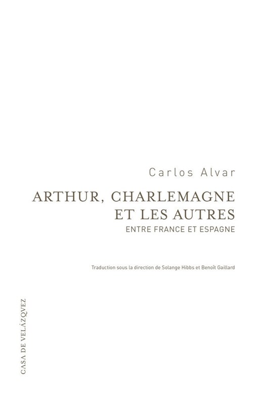 ARTHUR, CHARLEMAGNE ET LES AUTRES (Paperback)