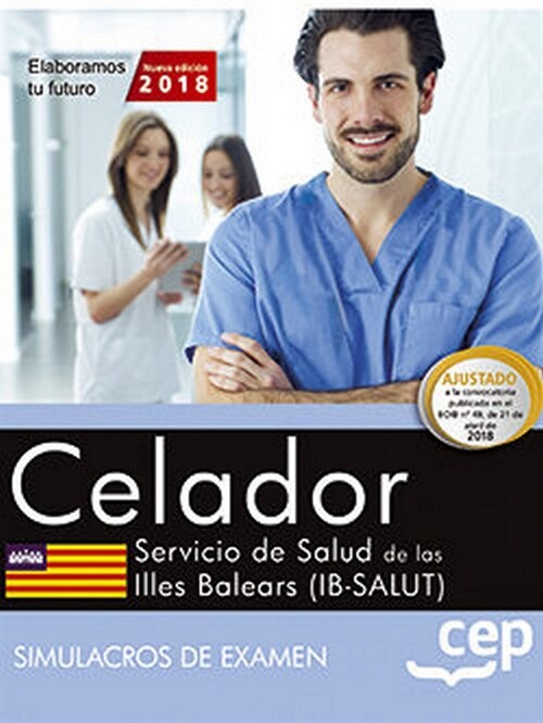 CELADOR. SERVICIO DE SALUD DE LAS ILLES BALEARS (IB-SALUT). SIMULACROS DE EXAMEN (Paperback)