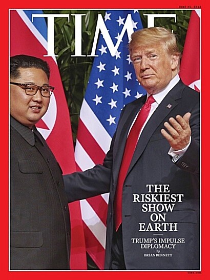 TIME Asia (주간 아시아판): 2018년 06월 25일 - 김정은 & 트럼프 북미정상회담 표지