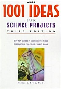 Arco 1001 Ideas for Science Projects (Paperback, 3rd)