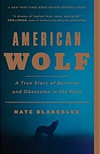 American Wolf: A True Story of Survival and Obsession in the West (Paperback)