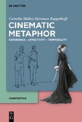 Cinematic Metaphor: Experience - Affectivity - Temporality (Hardcover)