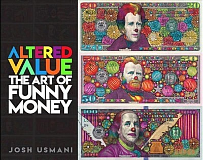 Altered Value: The Art of Funny Money (Hardcover)