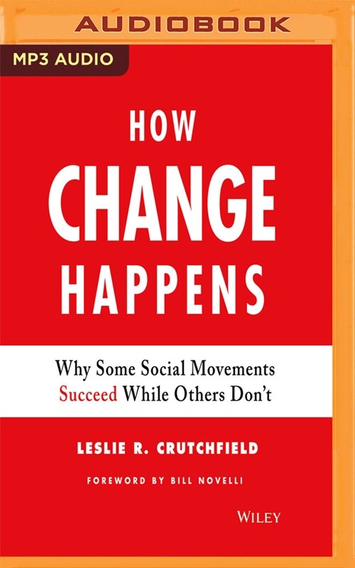 How Change Happens: Why Some Social Movements Succeed While Others Dont (MP3 CD)