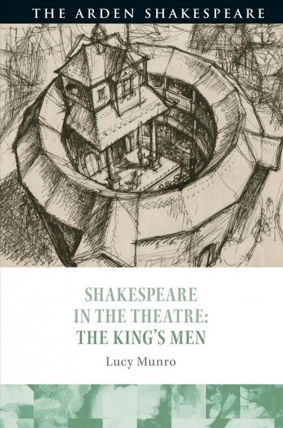 Shakespeare in the Theatre: The Kings Men (Hardcover)