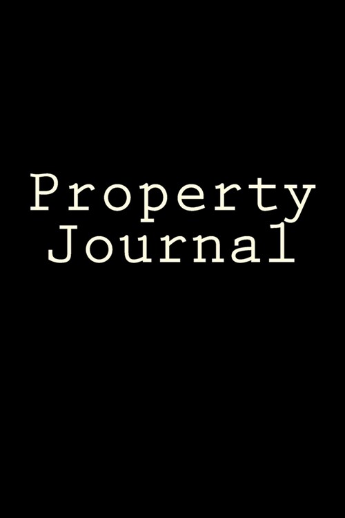 Property Journal: Writing Journal (Paperback)