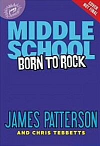 Middle School: Born to Rock (Hardcover)