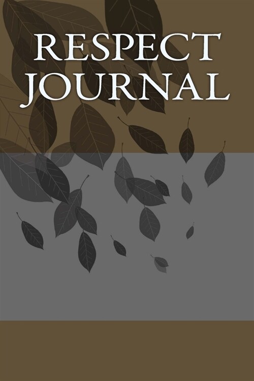 Respect Journal: Writing Journal (Paperback)