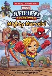 Marvel Super Hero Adventures Mighty Marvels!: An Early Chapter Book (Paperback)