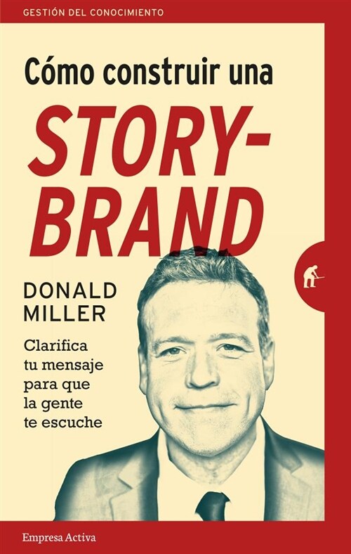 Como Construir Una Storybrand (Paperback)