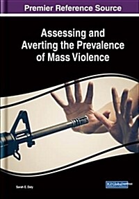 Assessing and Averting the Prevalence of Mass Violence (Hardcover)