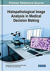 Histopathological Image Analysis in Medical Decision Making (Hardcover)