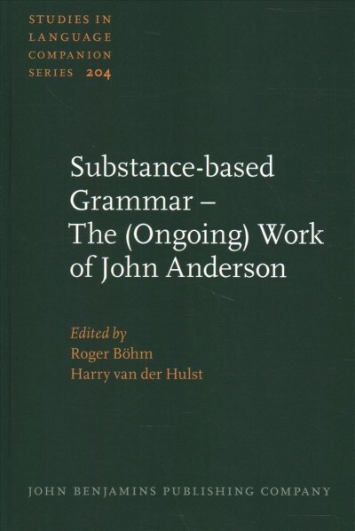 Substance-based Grammar ?the Ongoing Work of John Anderson (Hardcover)