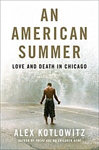 An American Summer: Love and Death in Chicago (Hardcover)