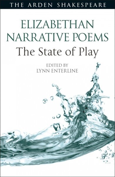 Elizabethan Narrative Poems: The State of Play (Hardcover)