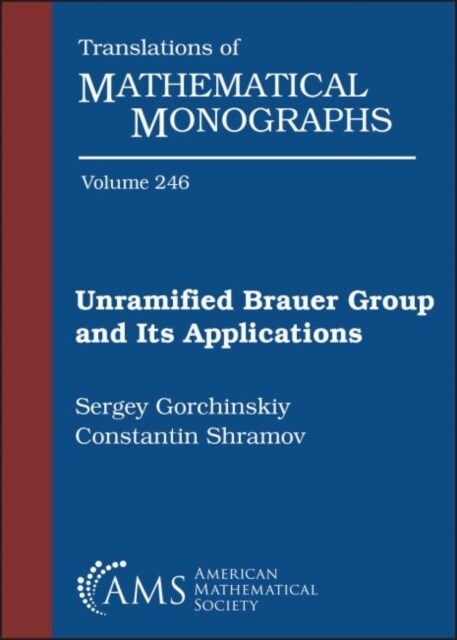 Unramified Brauer Group and Its Applications (Hardcover)