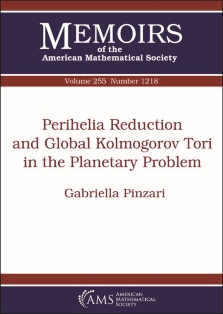 Perihelia Reduction and Global Kolmogorov Tori in the Planetary Problem (Paperback)