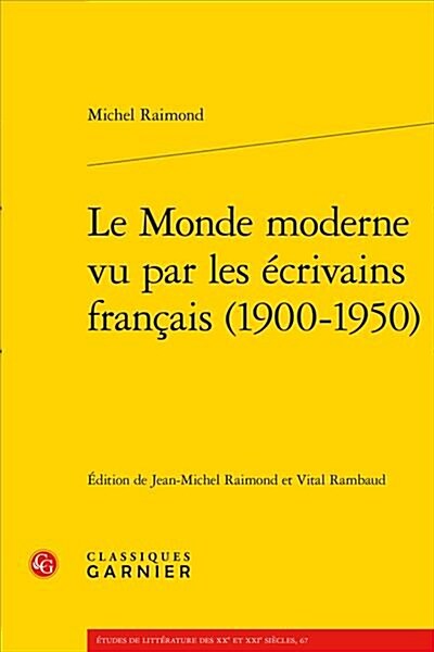 Le Monde Moderne Vu Par Les Ecrivains Francais (1900-1950) (Paperback)