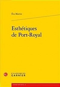 Esthetiques De Port-royal (Paperback)