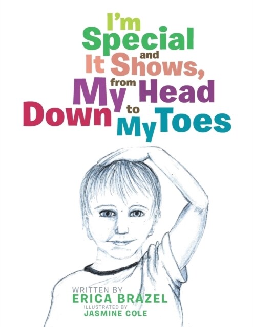 Im Special and It Shows, from My Head Down to My Toes (Paperback)