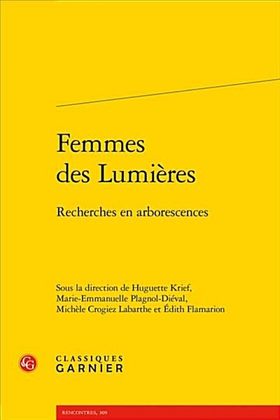Femmes Des Lumieres: Recherches En Arborescences (Paperback)
