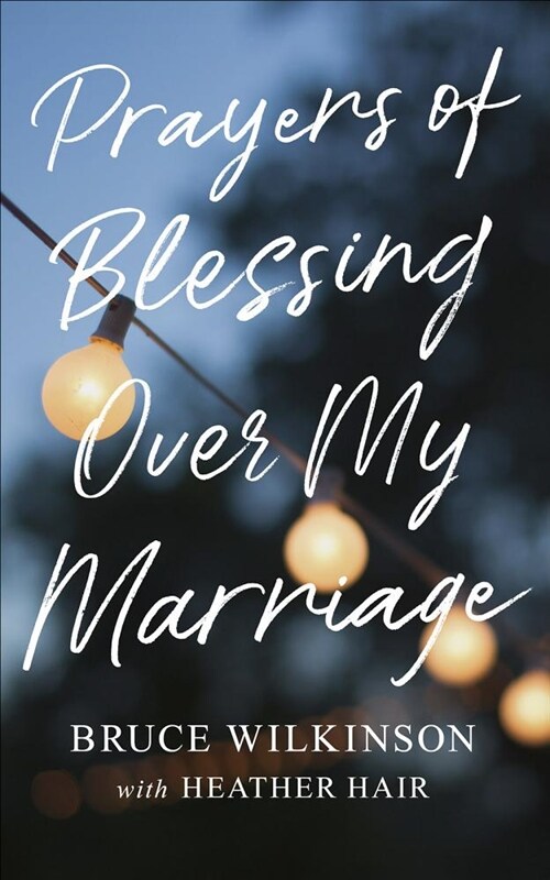 Prayers of Blessing Over My Marriage (Paperback)