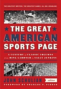 The Great American Sports Page: A Century of Classic Columns from Ring Lardner to Sally Jenkins: A Library of America Special Publication (Hardcover)