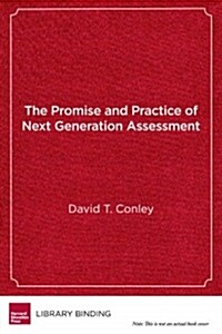 The Promise and Practice of Next Generation Assessment (Library Binding)