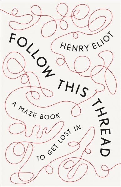Follow This Thread: A Maze Book to Get Lost in (Hardcover)