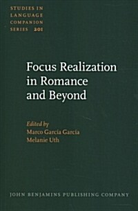 Focus Realization in Romance and Beyond (Hardcover)