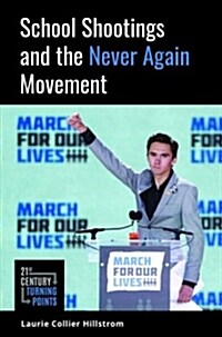 School Shootings and the Never Again Movement (Hardcover)