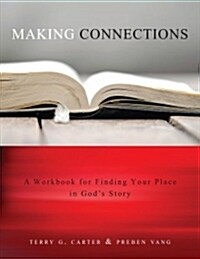 Making Connections: Finding Your Place in Gods Story (Paperback, 2)
