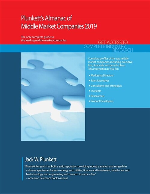 Plunketts Almanac of Middle Market Companies 2019: Middle Market Industry Market Research, Statistics, Trends and Leading Companies (Paperback)