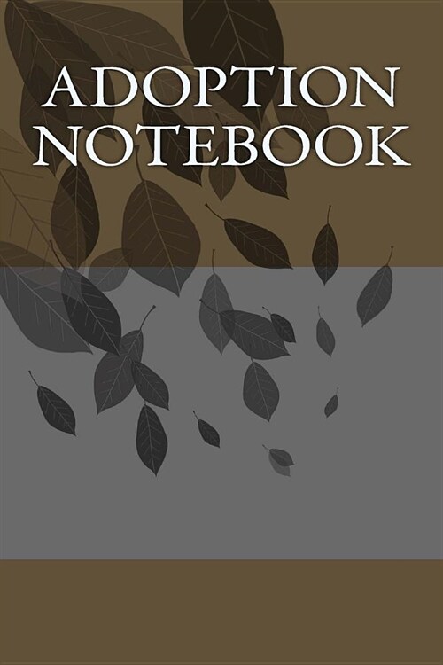 Adoption Notebook: Writing Journal (Paperback)