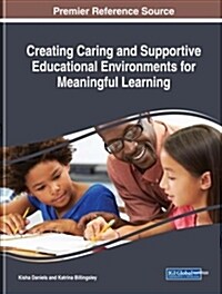Creating Caring and Supportive Educational Environments for Meaningful Learning (Hardcover)