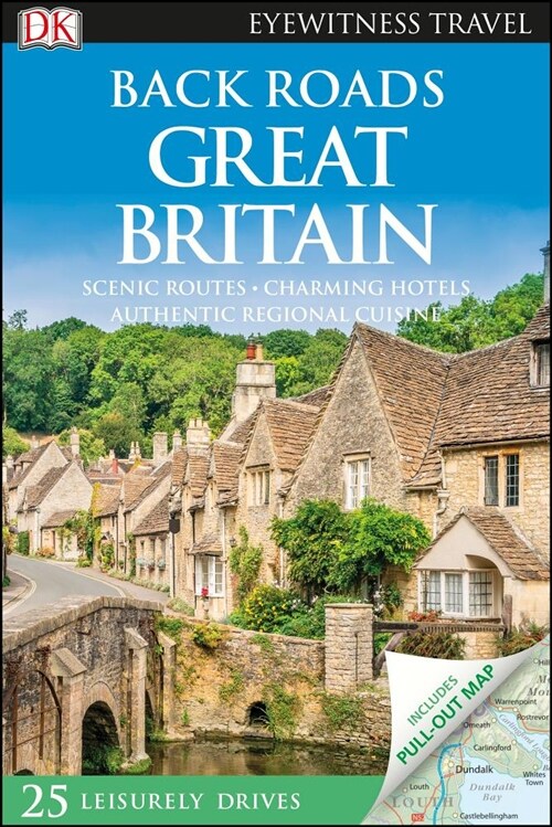 DK Eyewitness Back Roads Great Britain (Paperback, 4 ed)