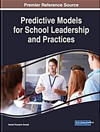 Predictive Models for School Leadership and Practices (Hardcover)